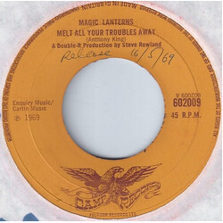 Magic Lanterns Melt All Your Troubles Away USED VINYL 7INCH 45 RPM SINGLE
