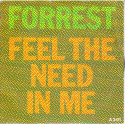 Forrest Feel The Need In Me VINYL 7" USED