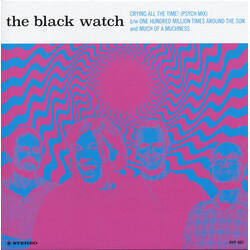 The Black Watch Crying All The Time! USED VINYL 7INCH 45 RPM SINGLE LIMITED EDITION STEREO