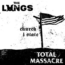 The Lungs (3) / Total Massacre (2) Church + State USED VINYL 7INCH 45 RPM