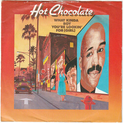 Hot Chocolate What Kinda Boy You're Lookin' For (Girl) USED VINYL 7INCH 45 RPM SINGLE
