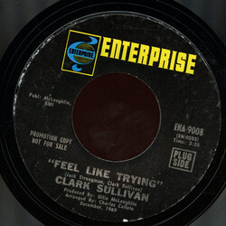 Clark Sullivan Feel Like Trying/Leave Me Alone USED VINYL 7INCH 45 RPM SINGLE PROMO STYRENE