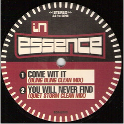 In Essence (2) Come Wit It / You Will Never Find USED VINYL 12INCH 33 S RPM