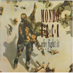 Mondo Rock Why Fight It USED VINYL 7INCH 45 RPM SINGLE