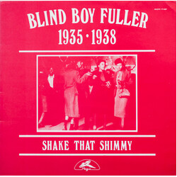 Blind Boy Fuller 1935 - 1938 Shake That Shimmy Vinyl LP USED
