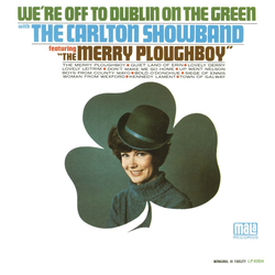 The Carlton Showband We're Off To Dublin On The Green Vinyl LP USED