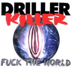 Driller Killer Fuck The World Vinyl LP USED