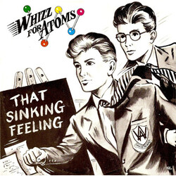 Whizz For Atoms That Sinking Feeling VINYL 7" USED