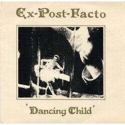 Ex Post Facto Dancing Child VINYL 7" USED