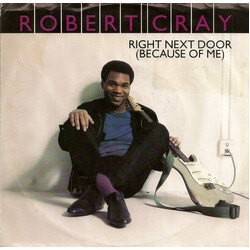 Robert Cray Right Next Door (Because Of Me) USED VINYL 7INCH 45 RPM SINGLE PROMO