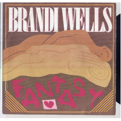 Brandi Wells Fantasy Vinyl 7" USED