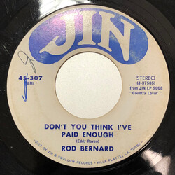Rod Bernard Dont You Think Ive Paid Enough / Somebody Wrote That Song For Me USED VINYL 7INCH 45 RPM STEREO