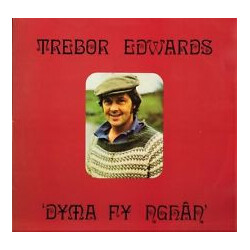 Trebor Edwards Dyma Fy Nghân Vinyl LP USED