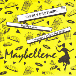 Everly Brothers Bye Bye Love / I Wonder If I Care As Much USED VINYL 7INCH 45 RPM SINGLE