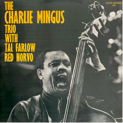 The Charlie Mingus Trio / Tal Farlow / Red Norvo The Charlie Mingus Trio With Tal Farlow, Red Norvo Vinyl LP USED