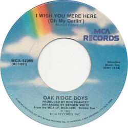 The Oak Ridge Boys I Wish You Were Here (Oh My Darlin') USED VINYL 7INCH 45 RPM