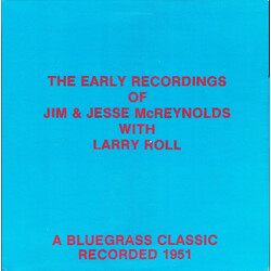 Jim & Jesse / Larry Roll The Early Recordings Of Jim & Jesse McReynolds With Larry Roll Vinyl LP USED