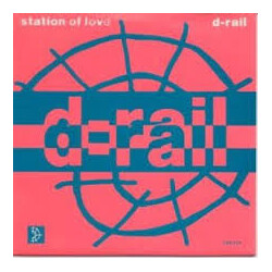 D-Rail (3) Station Of Love USED VINYL 7INCH 45 RPM SINGLE