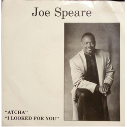 Joe Speare Atcha / I Looked For You Vinyl 7" USED