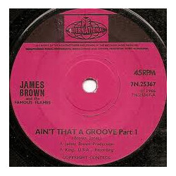 James Brown & The Famous Flames Ain't That A Groove USED VINYL 7INCH 45 RPM