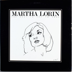 Martha Lorin The Best Is Yet To Come Vinyl LP USED