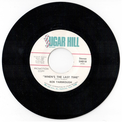 Bob Yarbrough When's The Last Time Vinyl 7" USED