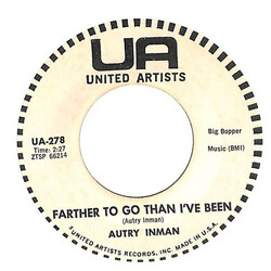 Autry Inman Farther To Go Than I've Been USED VINYL 7INCH 45 RPM