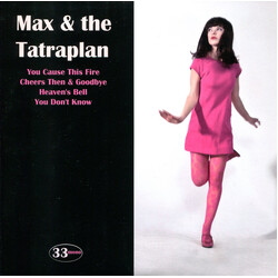 Max & The Tatraplan You Cause This Fire USED VINYL 7INCH 33 S RPM EP LIMITED EDITION