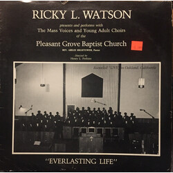 Ricky L. Watson / The Mass Voices And Young Adult Choirs Of The Pleasant Grove Baptist Church Everlasting Life Vinyl LP USED