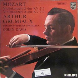 Wolfgang Amadeus Mozart / Arthur Grumiaux / Sir Colin Davis / London Symphony Orchestra Violinkonzert G-dur KV 216; Violinkonzert A-dur KV 219 Vinyl L