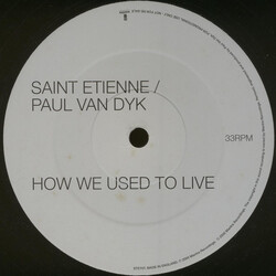 Saint Etienne / Paul Van Dyk How We Used To Live USED VINYL 12INCH 33 S RPM PROMO