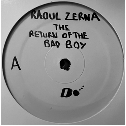 Raoul Zerna The Return Of The Bad Boy USED VINYL 12INCH 33 S RPM WHITE LABEL