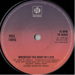 The Real Thing Whenever You Want My Love Vinyl 7" USED