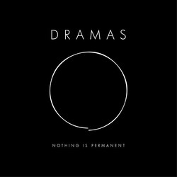 DRAMAS Nothing Is Permanent Vinyl LP USED