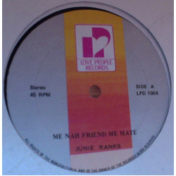 Junie Ranks Me Nah Friend Me Mate Vinyl 12" USED