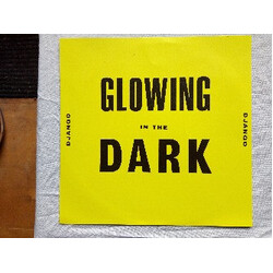 Django Django Glowing In The Dark USED VINYL 10INCH 33 S RPM SINGLE LIMITED EDITION STEREO