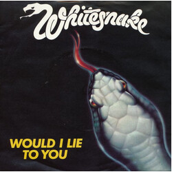 Whitesnake Would I Lie To You USED VINYL 7INCH 45 RPM SINGLE