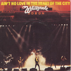 Whitesnake Ain't No Love In The Heart Of The City VINYL 7" USED