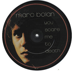 Marc Bolan You Scare Me To Death USED VINYL 7INCH 45 RPM PICTURE DISC