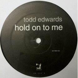 Todd Edwards Hold On To Me USED VINYL 12INCH 33 S RPM