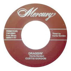 Curtis Gordon Draggin' USED VINYL 7INCH SINGLE REISSUE