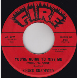 Chuck Bradford You're Going To Miss Me (When I'm Gone) / Say It Was A Dream USED VINYL 7INCH 45 RPM SINGLE