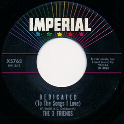 The 3 Friends Dedicated (To The Songs I Love) / Happy As A Man Can Be USED VINYL 7INCH 45 RPM