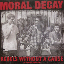 Moral Decay Rebels Without A Cause - 1982 Demo And Comp Tracks Vinyl LP USED