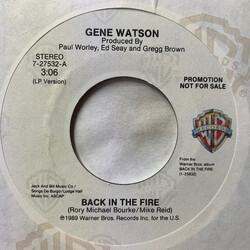 Gene Watson Back In The Fire USED VINYL 7INCH 45 RPM SINGLE PROMO STYRENE STEREO