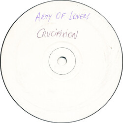 Army Of Lovers Crucifixion (Paul Dakeyne Remixes) USED VINYL 12INCH WHITE LABEL 45 RPM