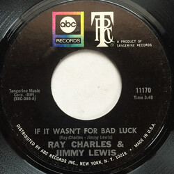 Ray Charles / Jimmy Lewis If It Wasn't For Bad Luck USED VINYL 7INCH 45 RPM SINGLE STYRENE