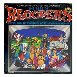 Kermit Schafer The Best Of...Bloopers-Radio And Television's Most Hilarious Boners Vinyl LP USED