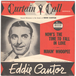 Eddie Cantor Now's The Time To Fall In Love  / Makin' Whoopee USED VINYL 7INCH 45 RPM SINGLE