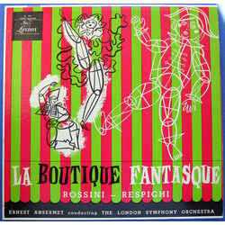 Gioacchino Rossini / Ottorino Respighi / Ernest Ansermet / The London Symphony Orchestra La Boutique Fantasque Vinyl LP USED